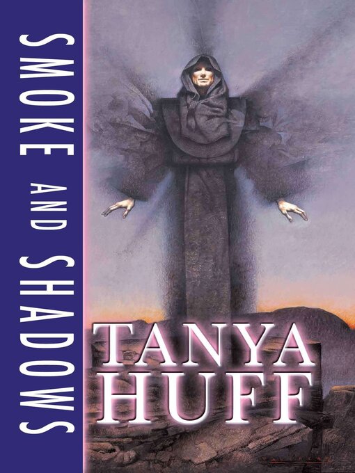 Title details for Smoke and Shadows by Tanya Huff - Available